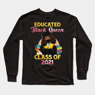 Class of 2021 HBCU Educated Queen Black Girl Graduation Long Sleeve T-Shirt